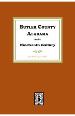 Coperta cărții 'Butler County, Alabama in the Nineteenth Century - Marilyn Davis Hahn'