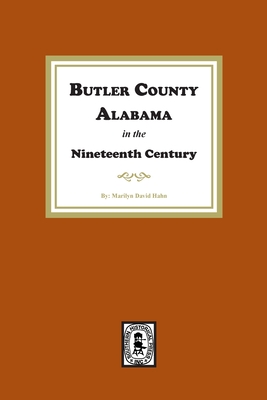 Coperta cărții 'Butler County, Alabama in the Nineteenth Century - Marilyn Davis Hahn'