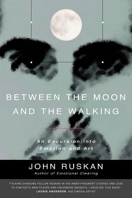 Between The Moon and The Walking - John Ruskan
