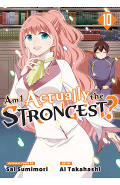 Coperta cărții 'Am I Actually the Strongest? 10 (Manga) - Ai Takahashi'