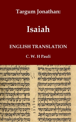 Coperta cărții 'Targum Jonathan of the Prophet Isaiah in English Translation: With an introduction and footnotes explaining important'
