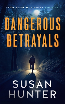 Dangerous Betrayals - Susan Hunter
