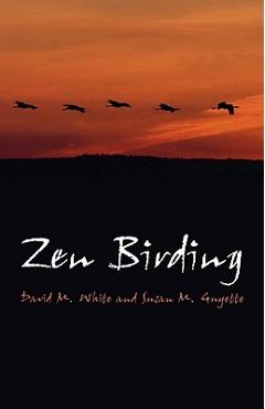 Coperta cărții 'Zen Birding - David M. White'