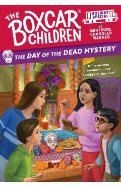 The Day of the Dead Mystery: A Day of the Dead Holiday Special - Gertrude Chandler Warner