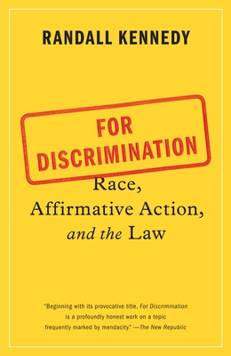 Coperta cărții 'For Discrimination: Race, Affirmative Action, and the Law - Randall Kennedy'