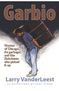 Poza produsului Garbio - Larry Vanderleest