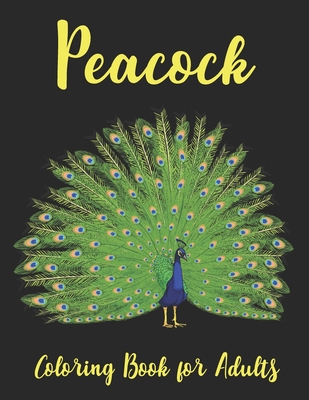 Peacock Coloring Book for Adults: Beautiful Pages for Stress Relieving coloring book - 