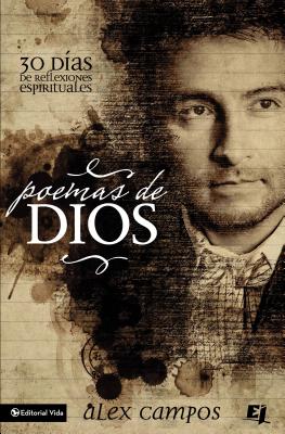 Coperta cărții 'Poemas de Dios: 30 Días de Reflexiones Espirituales = Poems of God - Alex Campos'