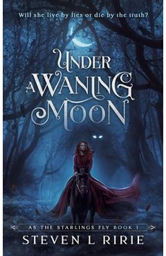 Coperta cărții 'Under a Waning Moon - Steven L. Ririe'