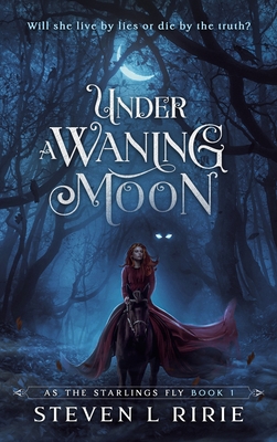 Coperta cărții 'Under a Waning Moon - Steven L. Ririe'