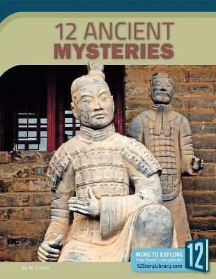 12 Ancient Mysteries - M. J. York