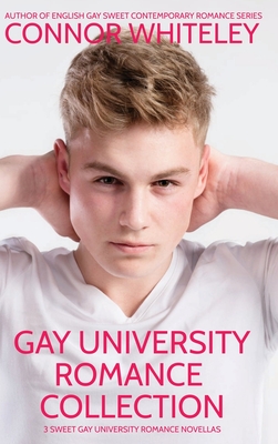 Gay University Romance Collection: 3 Sweet Gay University Romance Novellas - Connor Whiteley