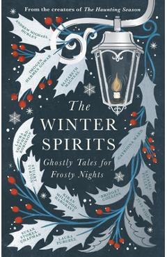 Coperta cărții 'The Winter Spirits: Ghostly Tales for Festive Nights - Bridget Collins'