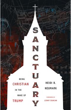 Coperta cărții 'Sanctuary: Being Christian in the Wake of Trump - Heidi Neumark'