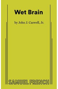 Coperta cărții 'Wet Brain - John J. Caswell'