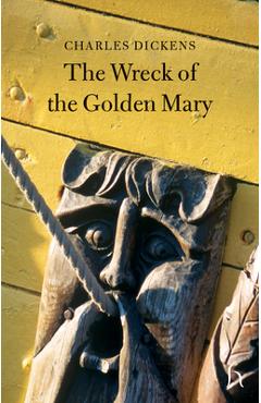 Poza produsului The Wreck of the Golden Mary - Charles Dickens
