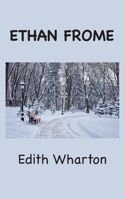 Ethan Frome - Edith Wharton