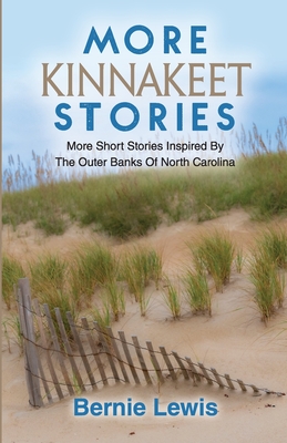Coperta cărții 'More Kinnakeet Stories: More Short Stories Inspired By The Coast Of North Carolina - Bernie Lewis'