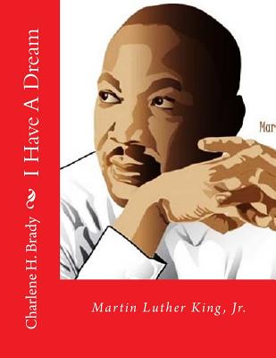 I Have A Dream - Charlene H. Brady