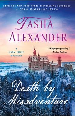 Poza produsului Death by Misadventure: A Lady Emily Mystery - Tasha Alexander
