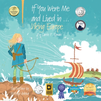 If You Were Me and Lived in...Viking Europe: An Introduction to Civilizations Throughout Time - Mateya Arkova