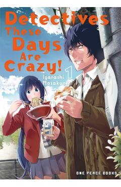 Detectives These Days Are Crazy! Vol. 1 - Masakuni Igarashi