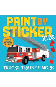 Poza produsului Paint by Sticker Kids: Trucks, Trains & More: Create 10 Pictures One Sticker at a Time! - 