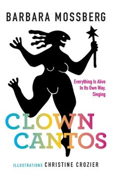 Coperta cărții 'Clown Cantos - Barbara Mossberg'