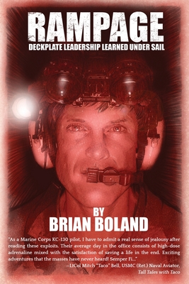 Rampage: Deckplate Leadership Learned under Sail - Brian Boland