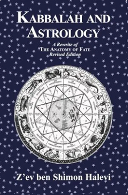 Kabbalah and Astrology - Z'ev Ben Shimon Halevi