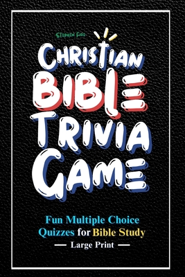Christian Bible Trivia Game: Fun Multiple Choice Quizzes for Bible Study - Stephen Fide