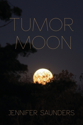 Coperta cărții 'Tumor Moon - Jennifer Saunders'