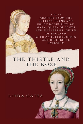 The Thistle and the Rose - Linda Gates