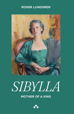 Sibylla: Mother of a King - Roger Lundgren