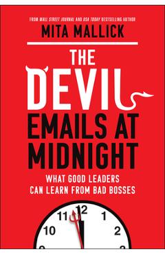 Coperta cărții 'The Devil Emails at Midnight: What Good Leaders Can Learn from Bad Bosses - Mita Mallick'