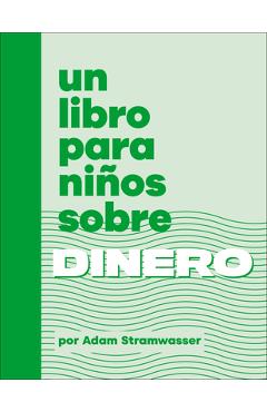 Poza produsului Un Libro Para Niños Sobre Dinero - Adam Stramwasser