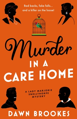 Murder in a Care Home - Dawn Brookes