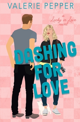 Coperta cărții 'Dashing for Love: A Small Town Sister's Best Friend Romantic Comedy - Valerie Pepper'