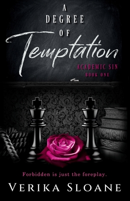 A Degree of Temptation: An Age Gap, Professor/Student Romance - Verika Sloane