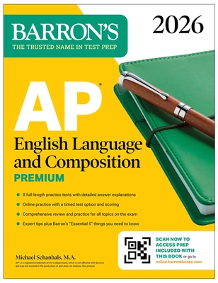 AP English Language and Composition Premium, 2026: Prep Book with 8 Practice Tests + Online Practice -