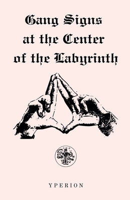 Gang Signs at the Center of the Labyrinth - Agony &. Torment