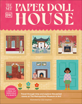 The Met Paper Dollhouse: Travel Through Time and Explore the Period Rooms at the Metropolitan Museum of Art! -