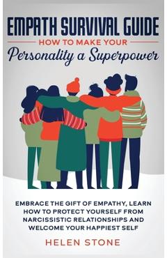 Coperta cărții 'Empath Survival Guide: How to Make Your Personality a Superpower: Embrace The Gift of Empathy, Learn How to Protect'