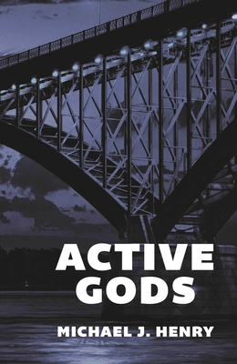 Active Gods - J. Henry Michael