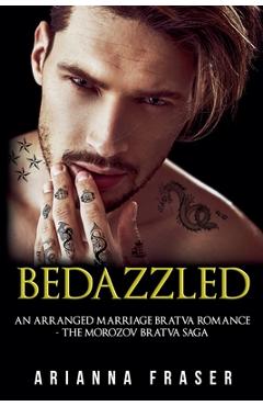 Coperta cărții 'Bedazzled - An Arranged Marriage Bratva Romance - Arianna Fraser'