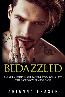 Bedazzled - An Arranged Marriage Bratva Romance - Arianna Fraser