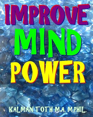 Improve Mind Power: 300 Hard Music Themed Fun Word Search Puzzles - Kalman Toth M. A. M. Phil