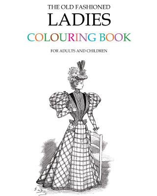 Coperta cărții 'The Old Fashioned Ladies Colouring Book - Hugh Morrison'