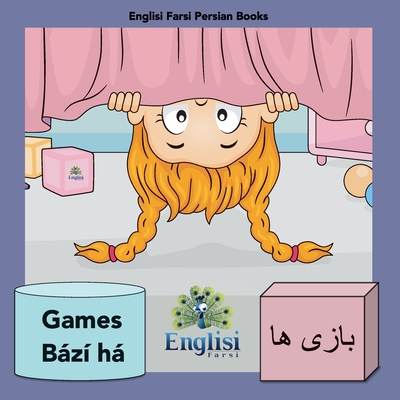 Persian Games Bází ha: In Persian, English & Finglisi: Persian Games Bází ha - Mona Kiani