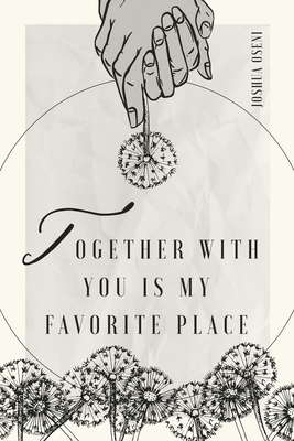Together with You Is My Favorite Place - Joshua Oseni